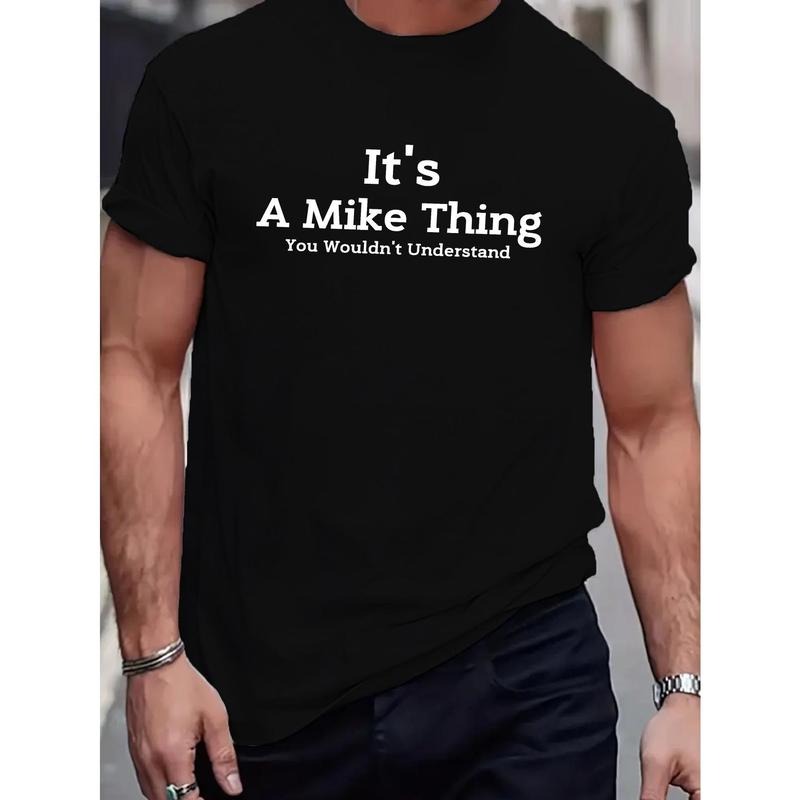 100% cotton T-shirt, It's A Mike Thing... Printed T-shirt, men's T-shirt, summer casual short sleeve T-shirt Made in USA
