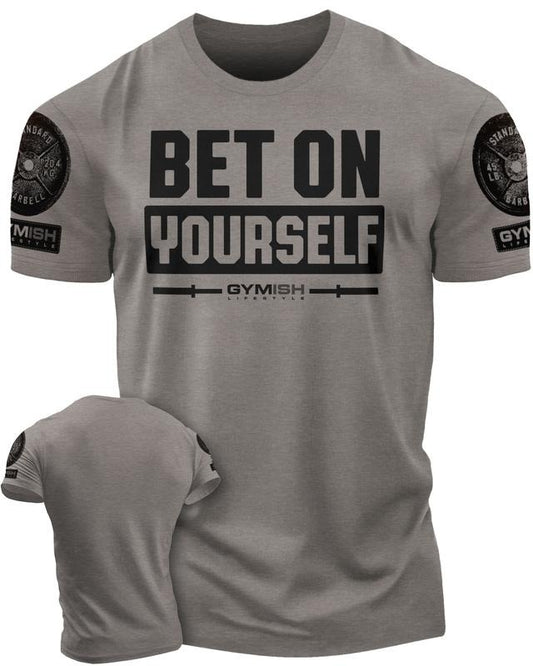117. Bet On Yourself Funny Motivational Workout Gym T-Shirt for Men
