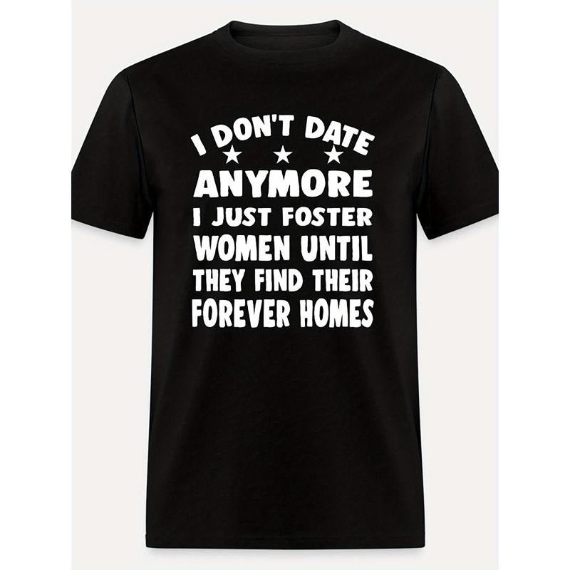 1203 Funny Men's Short Sleeve Graphic T-shirt Collection - I Don't Date Anymore I Just Foster Women, Black Made in USA