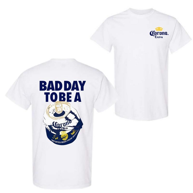 1Bad Day to Be a Corona Extra 2-Sided T-Shirt, Funny Beer Graphic Tee for Men and Women, Casual Streetwear Summer Menswear Top, ShortSleeve Trendy TShirt