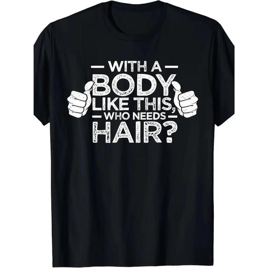 1PCS Figure like This Who Needs Hair Shirt Bald Man Dad Gift T-shirt made in usastyle{n002}3