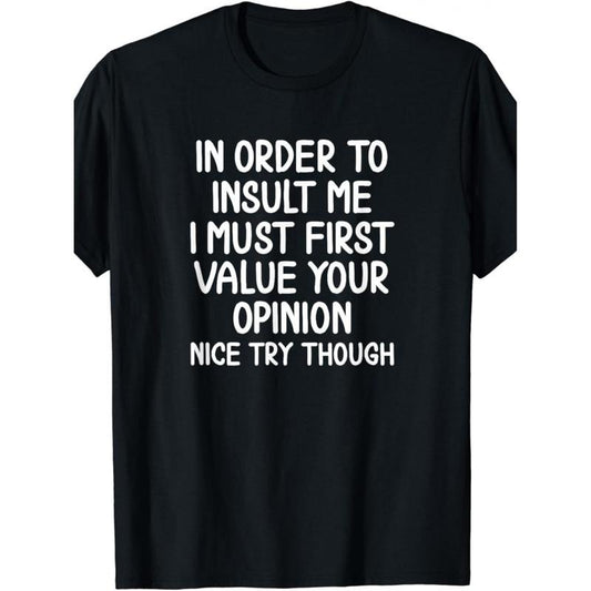 1Pc Funny, to Insult Me T-shirt. Joke Sarcastic T-shirt made in usa