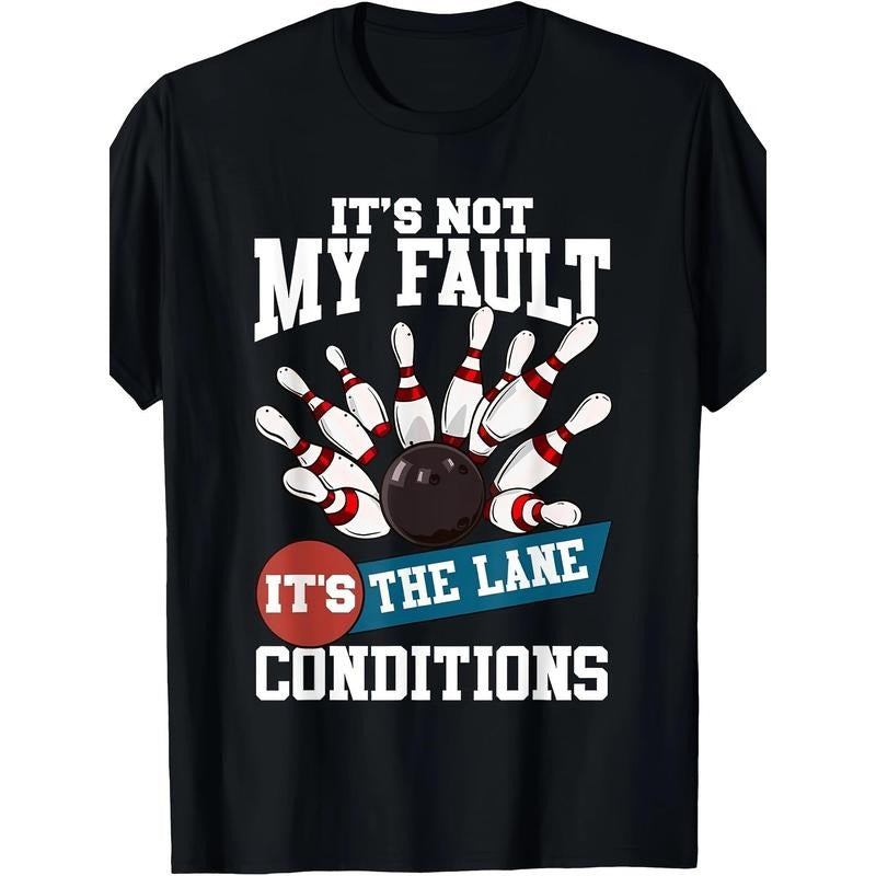 1pc Men'S Bowling Humor T-Shirt, 100% Cotton Crew Neck, Short Sleeve, Regular Fit, Digital Heat Transfer, All-Season Casual Party Tee, 180gsm Knit Fabric, No Chest Pad - "It'S Not My Fault, It'S The Lane Conditions" made in usa