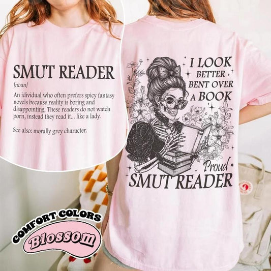 2 Sided, Smut Reader Bookish T-Shirt, Romance Reader T-Shirt,I Look Better Bent Over A Book, Dark Romance Shirt, Spicy Book Tee