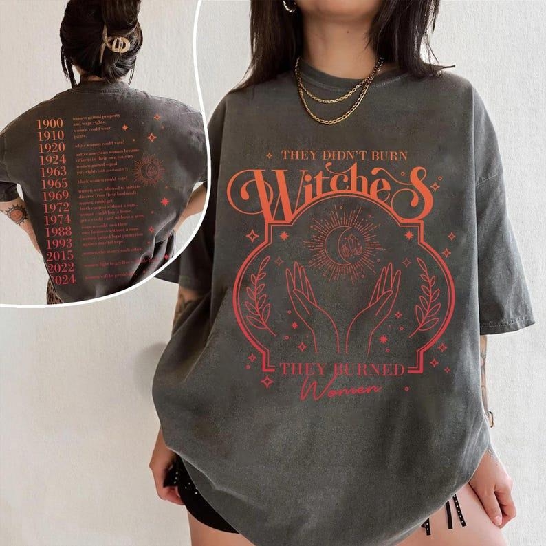2 Slide Design, They Didn't Burn Witches They Burned Women Hologram Sweatshirt, Witchy Feminist Sweatshirt, Halloween Feminism Shirt, Unisex Halloween Shirt