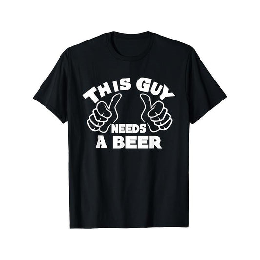 220g Pure Cotton Single-sided Printed Round Neck Short Sleeved T-shirt This Guy Needs A Beer Funny Beer Drinking Lovers Man T-Shirt made in usa