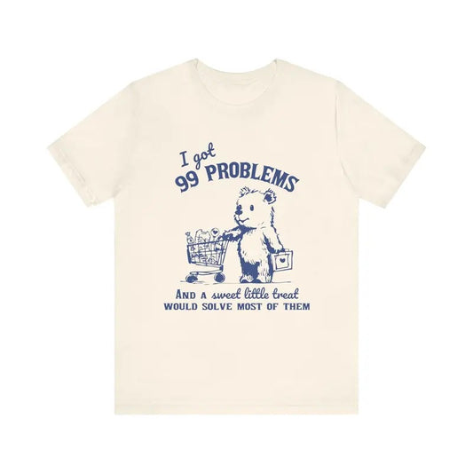 99 Problems and A Sweet Little Treat Would Solve Most of Them Vintage T-shirt, Retro 90s Unisex Adult T Shirt