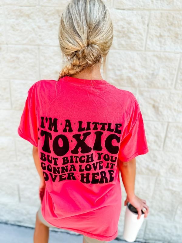 A Little Toxic Graphic Tee