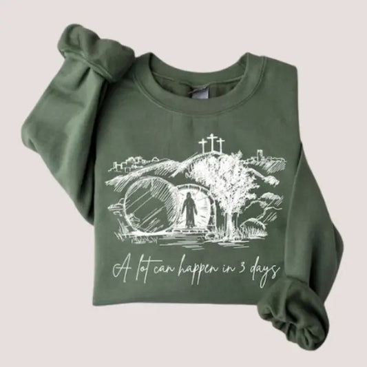 A Lot Can Happen in 3 Days Sweatshirt, Vintage Easter Jesus, Easter Gift