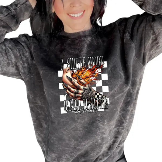 'A Single Word Can Ignite Worlds' Mineral Wash Crewneck Sweatshirt, T Shirt, or Hoodie Aesthetic Pullover | Punk Rocker Style