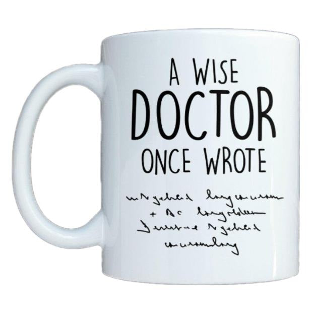 A Wise Doctor Once Wrote Mug, Doctor Gift Ideas, Medical Doctor Gift, Physician Coffee Mug, Funny Dr Mug, Novelty Coffee Mug, Gifts For Medical Student, 11 15oz Ceramic Cup