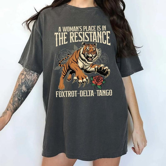 A Woman's Place Is In The Resistance Comfort Colors Shirt, Vintage Subtle FDT T-shirt, Retro Feminist Graphic Tee, Subtle Foxtrot Delta Tango Clothing