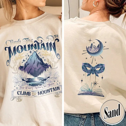 ACOSF ACOTAR Sweatshirt, Climb the Mountain Shirt, Climb the Mountain Acotar, Climb the Mountain Nesta Shirt, for Every Nesta out There Shirt