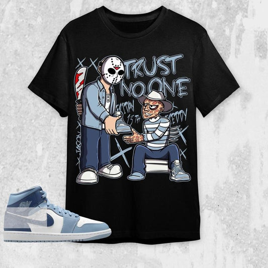 AJ 1 Mid Diffused Blue Grey Unisex T-Shirt, Trust No One Friday Tees, Shirt To Match Sneaker color Black