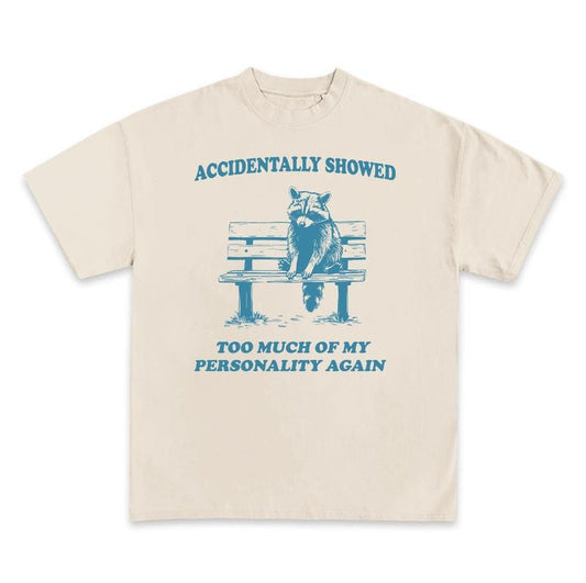 Accidentally Showed Too Much Of My Personality Again shirt, Funny Meme Raccoons  Vintage Graphic Shirt, Retro Raccoon Shirt, Raccoon Lovers, Raccon Tee, Raccoon Gift