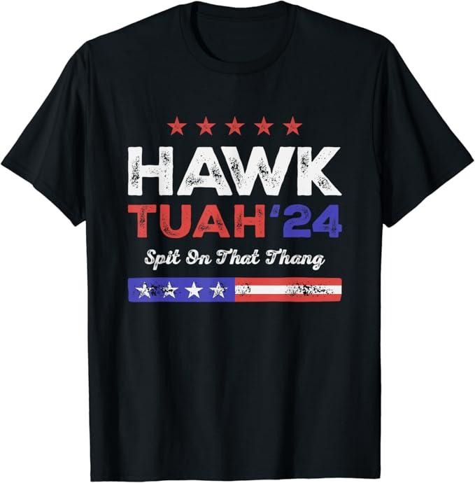 Adult Humor Shirts, Funny Hawk Tuah 24 Spit On That Thang T-Shirt Top - Classic Fit Casual Cotton
