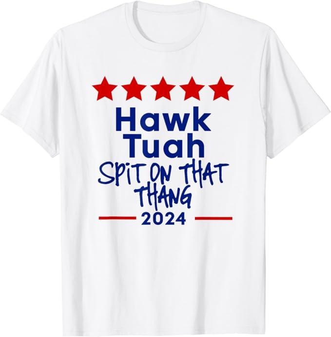 Adult Humor Shirts, Hawk Tuah 24 Spit On That Thang T-Shirt - Classic Fit Casual Cotton