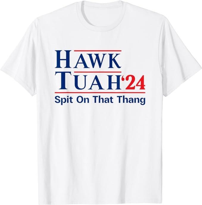 Adult Humor Shirts, Hawk Tuah 24 Spit on that Thang - Hawk Tush Funny T-Shirt Classic Top Casual Cotton