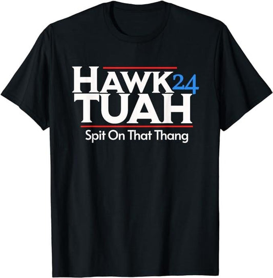 Adult Humor Shirts, Hawk Tuah Spit On That Thang T-Shirt Menswear Casual Classic