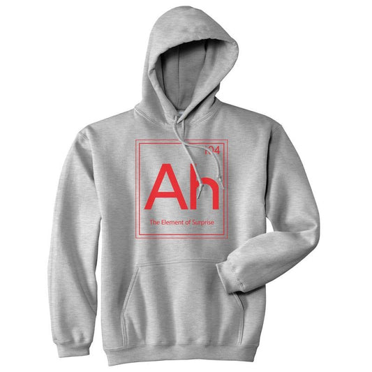 Ah The Element Of Surprise Sweatshirt Funny Periodic Table Hoodie Funny Hoodies Funny Science Pullover Novelty Sweatshirt Light Grey