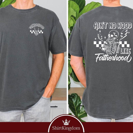 AinT No Hood Like Fatherhood Shirt, Fathers Day Gift, Cool Dad Shirt, Rock And Roll Dad, Fathers Day Shirt, Funny Skeleton Dad Shirt
