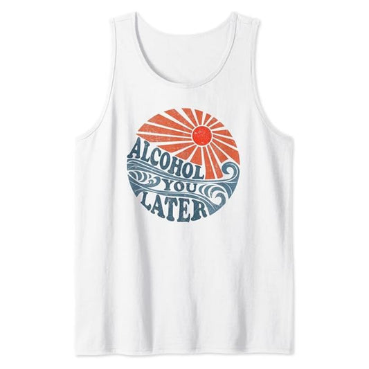 Alcohol You Later Funny Retro 70's Vintage Beach Vacation Tank Top Casual Cotton