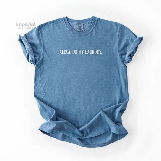 Alexa, Do My Laundry Comfort Colors T-Shirt, Oversized Vintage-Washed Tee, Soft Garment-Dyed Cotton, Aesthetic Streetwear, Casual Everyday Outfit