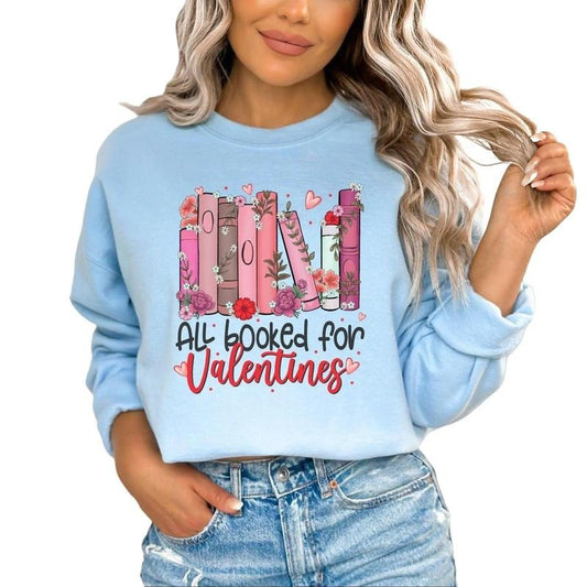 All Booked For Valentines Shirt, Bookish Valentines Day Shirt, Book Lover Sweatshirt, Bookworm Shirt, Valentines Sweatshirt, Gifts For Her, Long Sleeve Crewneck Shirt, Valentine Gift Ideas, Gifts For Valentines Day Vday Comfort Fitted