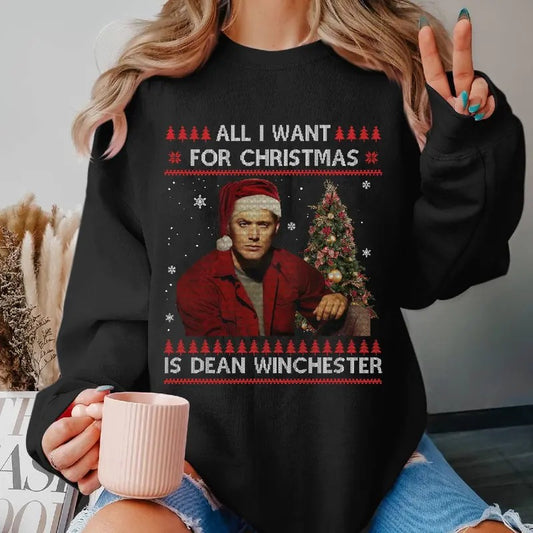 All I Want For Christmas Is Dean Winchester Ugly Christmas Sweater TShirt Supernatural Movie Ugly Sweater Shirt Christmas Xmas Gifts