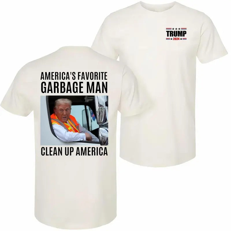 American favorite garbage man clean up american Shirt, Garbage For Trump 2024 Unsisex 2 Sided Shirt, Trump Shirt Trum Vance Sweatshirt Gift, Make America Great Again Trump Supporters Aren't Garbage