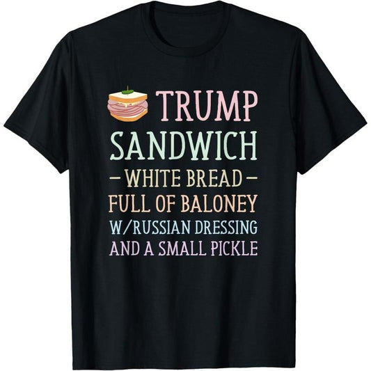 Anti Trump Sandwich Sign Funny T-Shirt