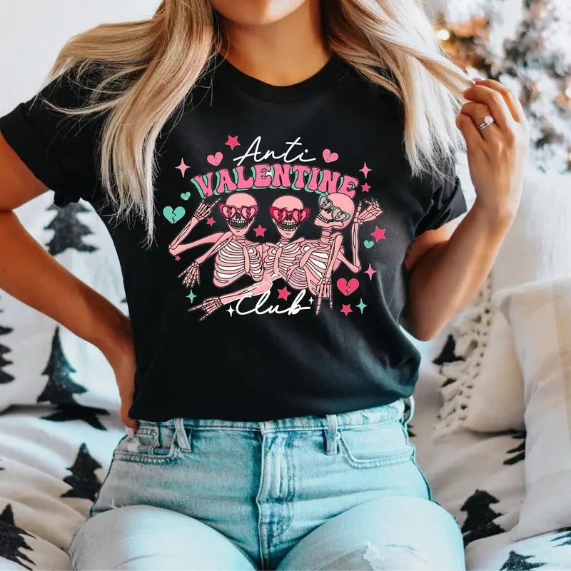 Anti Valentine Club T-Shirt, Funny Valentine Skeleton Shirt, Skull Valentine's Day Tee, Heart Valentine Skeleton Tee, Girls Skeleton Valentine Shirt.
