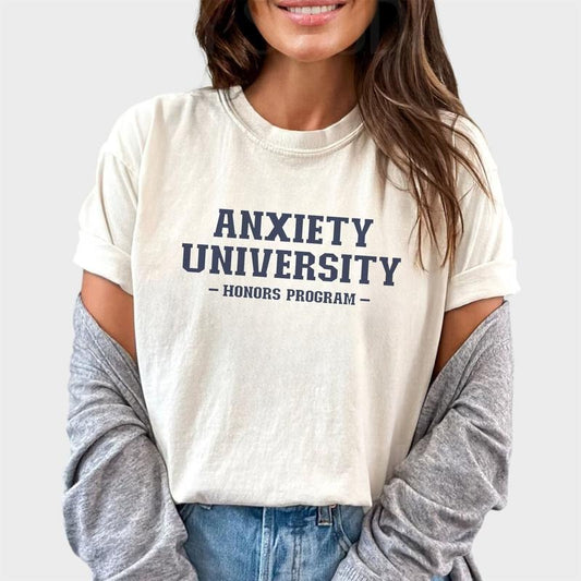 Anxiety University Honors Program Shirt, Funny Mental Health Tee, Anxiety Unhinged Shirt, Anxious Girl Comfy Fabric Oversized Graphic Tee, Gift Shirt For Girfriend, Women's Tops, Womenswear, Cotton Fabric Relaxed Fit Chic Style