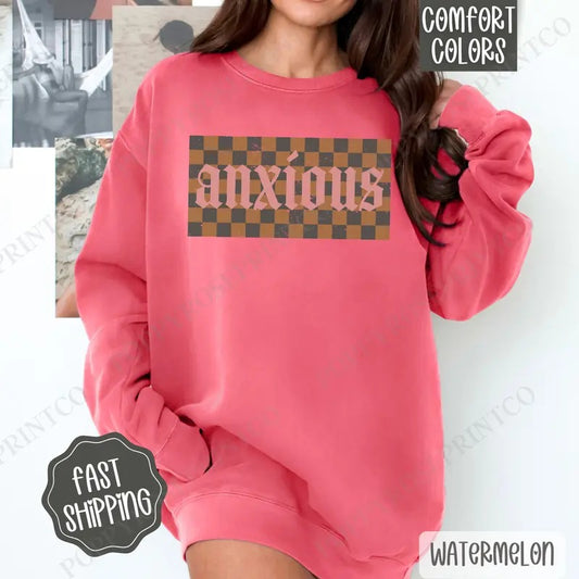 Anxious Comfort Colors Sweatshirt, Anxious Women's Crewneck, Cute Women's Sweater