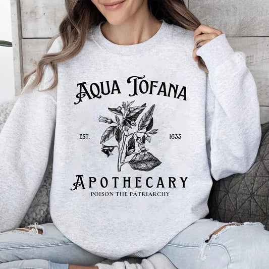 Aqua Tofana Sweatshirt, Poison The Patriarchy Shirt, Funny Feminist Shirt, Womens Rights Tee, Unisex Sweater Pullover Tee