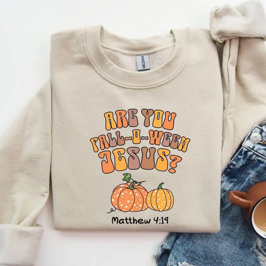 Are You Fall-O-Ween Jesus Sweatshirt, Funny Pumpkin Shirt, Fall Shirt, Halloween Pumpkin Sweater, Christian Halloween Sweatshirt Cotton