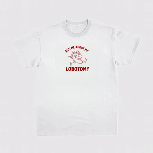 Ask Me About My Lobotomy Unisex Heavy Tee, Meme T Shirt, Meme Tee, Vintage Cartoon Tee, , Unisex T-Shirt, Short Sleeve Tee Shirt, Gifts For Her, Gifts For Birthday Mothers Day Christmas Classic Man