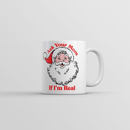 Ask Your Mom If I'm Real Mug Funny Christmas Novelty Coffee Cup-11oz Funny Coffee Mugs Ceramic Printed Drinkware Cup