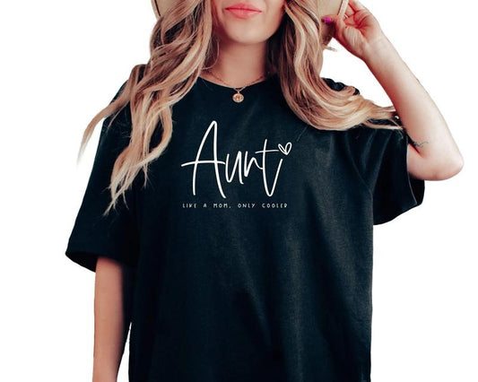 Aunt Shirt, Aunt Shirts For Women, Auntie Tshirt, Blessed Auntie Tshirt, Like A Mom Only Cooler Shirt, Auntie Birthday Shirt, Unisex T-Shirt, Short Sleeve Tee Shirt, Gifts For Birthday Mothers Day