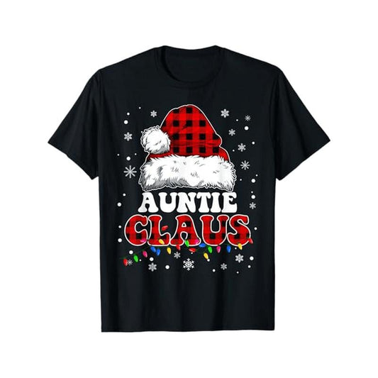 Auntie Claus Funny Santa Claus Matching Family's Men Women T-Shirt, Suitable for family Christmas fun activities, 100% Cotton, S - XXXL, Black made in usa