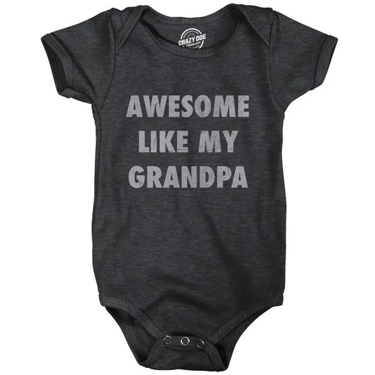 Awesome Like My Grandpa Baby Bodysuit Funny Sarcastic Grandfather Lovers Graphic Novelty Tee for Infants Funny Baby Onesies Sarcastic Black -