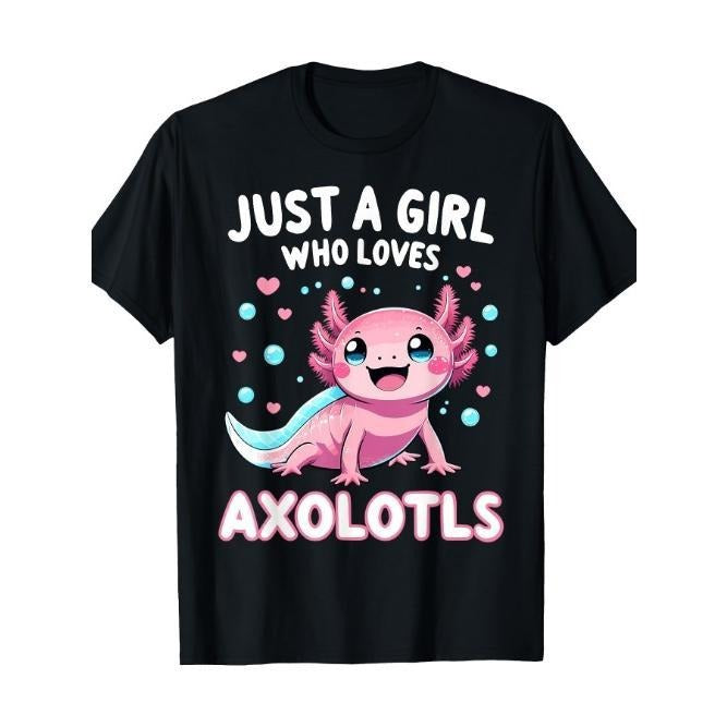 Axolotl Kawaii Just A Girl Who Loves Axolotls T-Shirt Made in USA