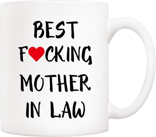 B*st F*Cking Mother In Law Ever Mug, Mothers Day Gifts, Funny Mother In Law Coffee Mug From Son In Law Daughter In Law, 11 15oz Ceramic Cup