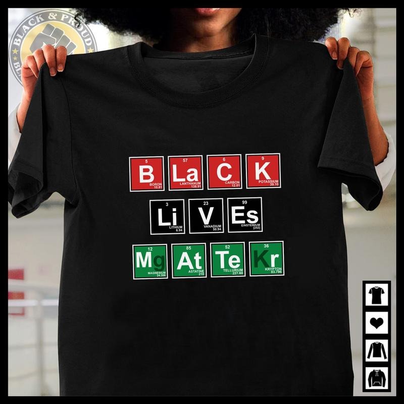 BLM Periodic Table Chemical Elements Unisex T-shirt, Black History Shirt, African American Tee, Black Men, Black Women Casual Wear