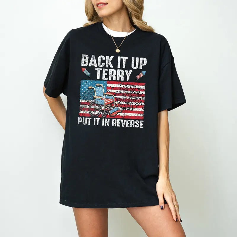 Back It Up Terry Put It In Reverse Shirt, Fourth of July Shirt, American Flag Shirt, Independence Day Shirt, Distressed American Shirtstyle{n002}3