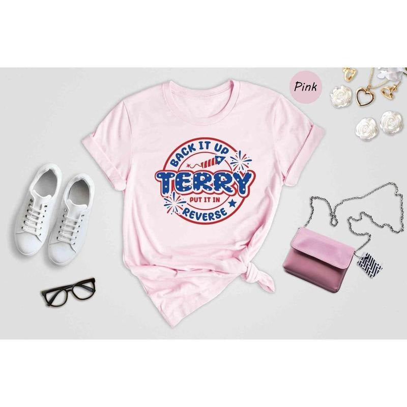 Back It Up Terry Put It In Reverse T-shirt, Funny July 4th Shirt