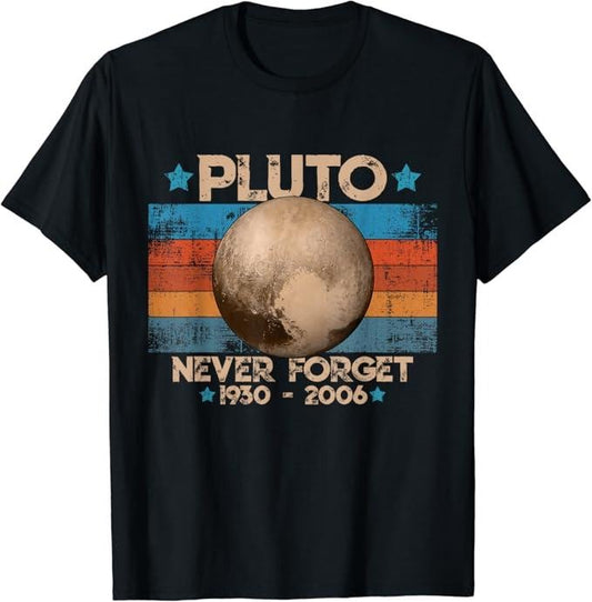 Back To School Shirts, Funny Astronomy Shirts, Vintage Never Forget Pluto Funny Retro Astronomy Space T-Shirt Cotton Fashion Casual Classic