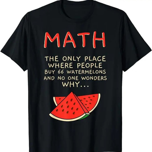 Back To School Shirts, Funny Math Shirts, Math And Watermelons Mathematics Calculation Numbers T-Shirt Cotton Fashion Casual Classic