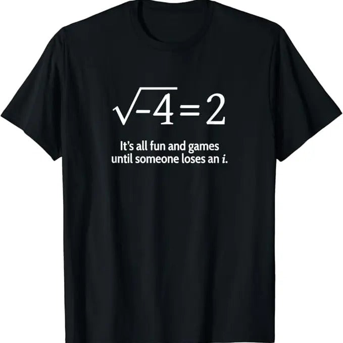 Back To School Shirts, Funny Math Shirts, Someone Loses An i Funny Math T-Shirt Cotton Fashion Casual Classic