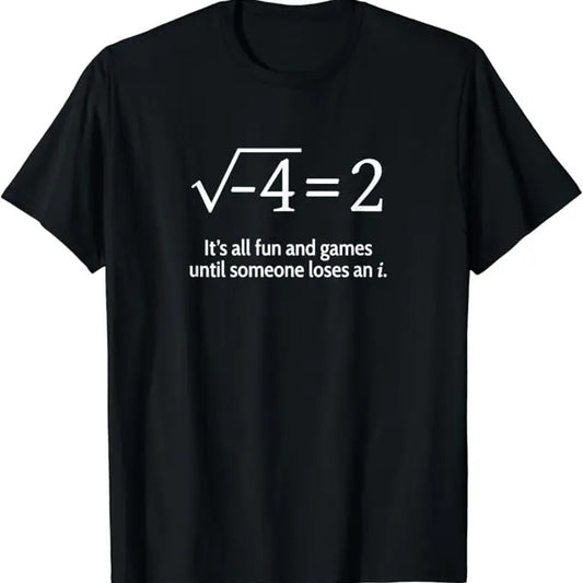 Back To School Shirts, Funny Math Shirts, Someone Loses An i Funny Math T-Shirt Cotton Fashion Casual Classic